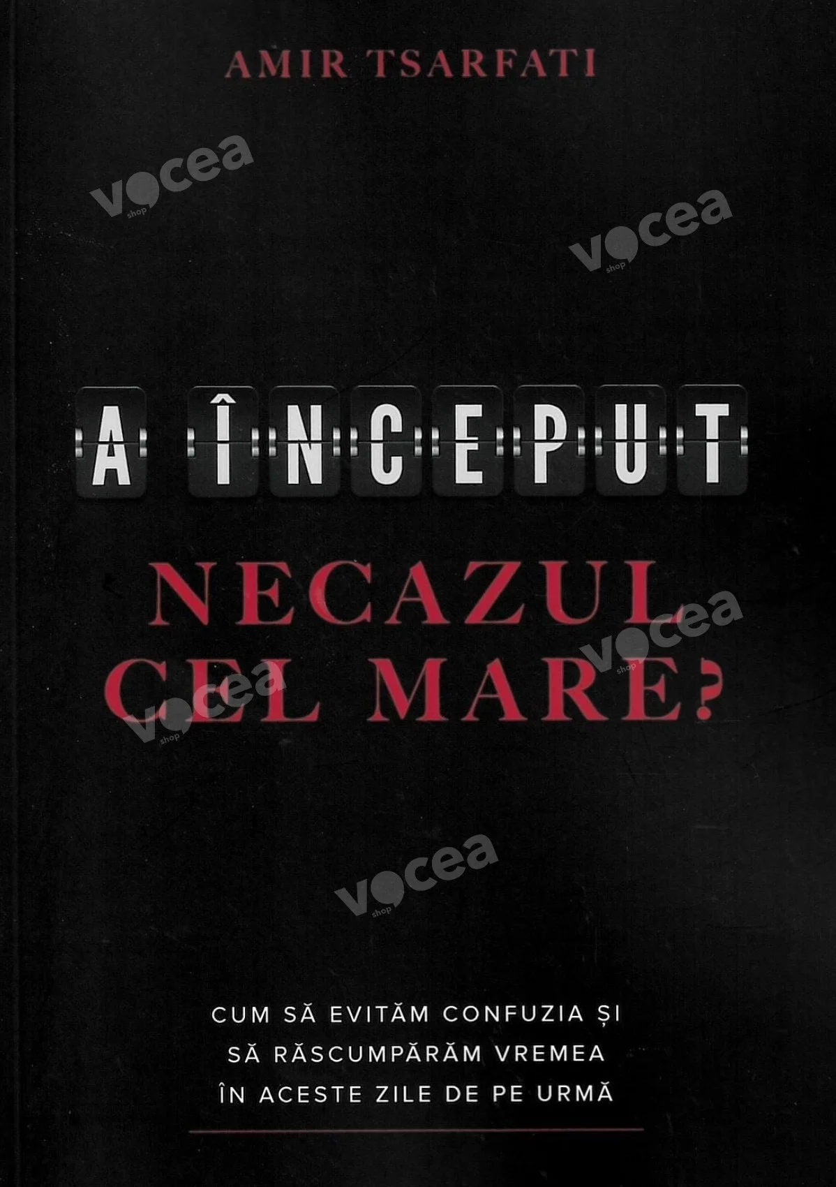 A început Necazul cel Mare? – Cum să evităm confuzia și să răscumpărăm vremea în aceste zile de pe urmă