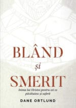 Blând și smerit - Inima lui Cristos pentru cei ce păcătuiesc și suferă