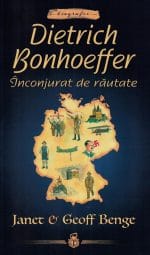 Dietrich Bonhoeffer Înconjurat de răutate