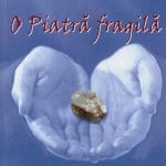 O piatră fragilă