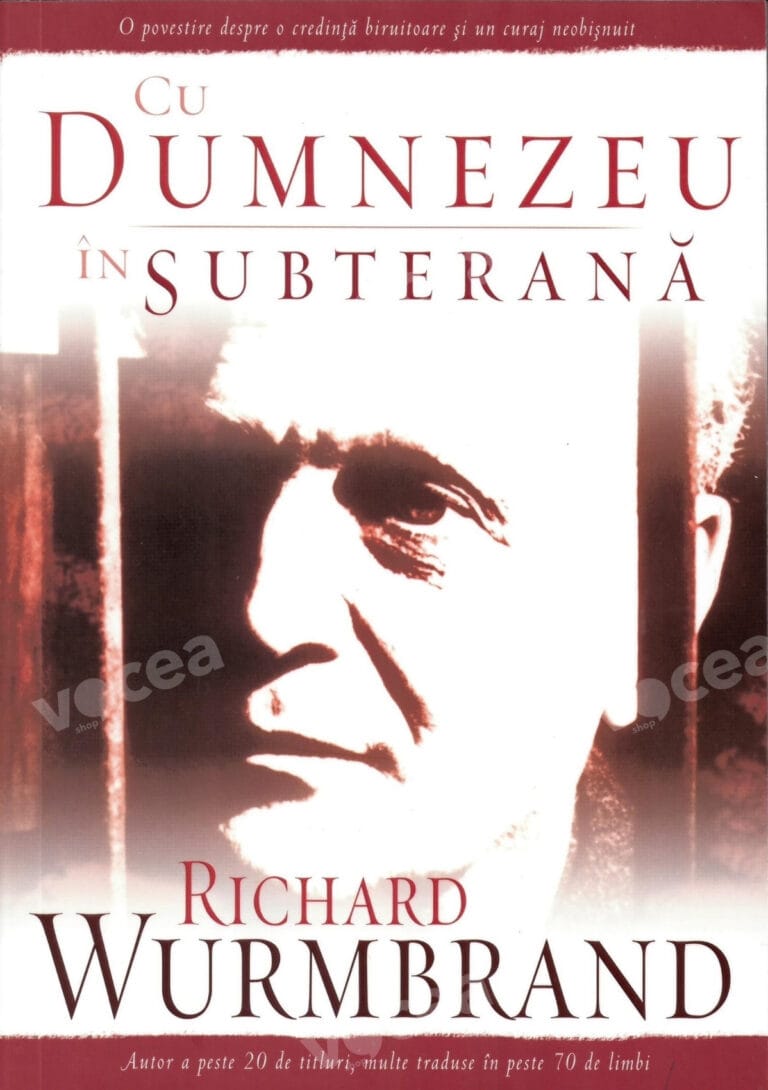 CU DUMNEZEU IN SUBTERANA - Richard Wurmbrand