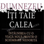 Când Dumnezeu îți taie calea.