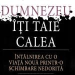 Când Dumnezeu îți taie calea