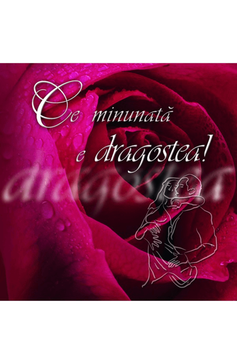 Ce minunata e dragostea Editie romantica