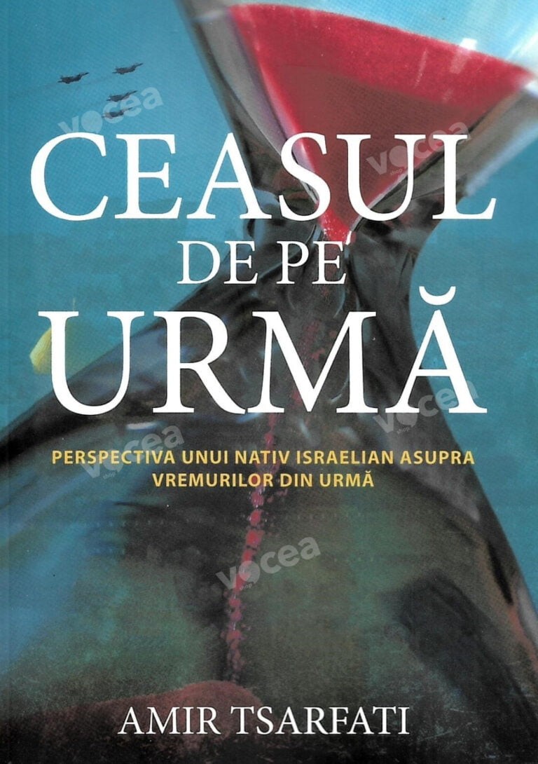 Ceasul de pe urmă - Perspectiva unui nativ israelian asupra vremurilor din urmă