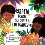 Creația foarte colorată a lui Dumnezeu