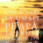 Daca vrei sa umbli pe apa trebuie sa cobori din barca