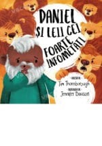 Daniel și leii cei foarte înfometați (seria: cele mai frumoase istorisiri Biblice)