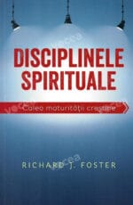 Disciplinele spirituale. Calea maturității creștine