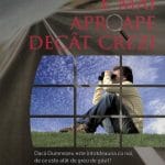 Dumnezeu e mai aproape decat crezi