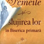 Femeile și slujirea lor în Biserica Primară