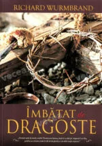 IMBATAT DE DRAGOSTE - Richard Wurmbrand