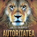 Ia-ți înapoi autoritatea