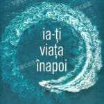 Ia-ti viata inapoi
