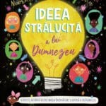 Ideea strălucită a lui Dumnezeu (seria: Povești care apun devărul)