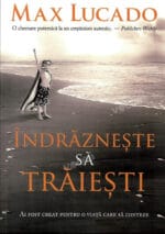 Îndrăznește să trăiești