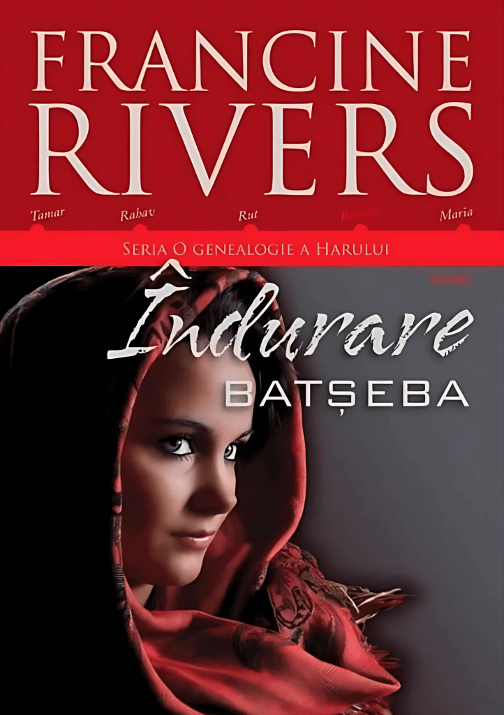 Îndurare Batșeba Seria O genealogie a harului 4