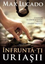 Înfruntă-ti uriasii