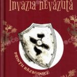 Invazia nevăzută Seria Prinții războinici Volumul 2