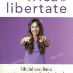 De la frică la libertate