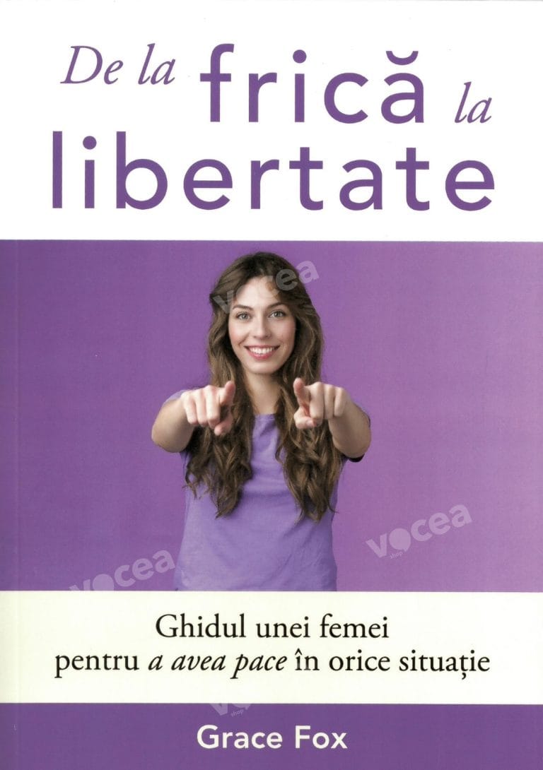 De la frică la libertate