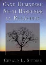 Când Dumnezeu nu-ți răspunde la rugăciune