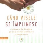Când visele se împlinesc