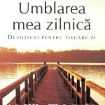Umblarea mea zilnică