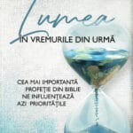 Lumea in vremurile din urma