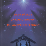 Ni s-a născut un Copil minunat Dumnezeu puternic