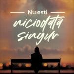 Nu eşti niciodată singur