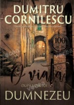 O viață după voia lui Dumnezeu Dumitru Cornilescu