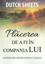 Plăcerea de a fi în compania Lui