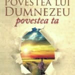 Povestea lui Dumnezeu Povestea ta