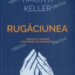Rugăciunea Trăiește uimirea apropierii de Dumnezeu