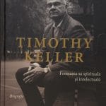 Timothy Keller Formarea sa spirituală și intelectuală