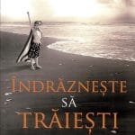 Îndrăznește să trăiești