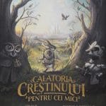 Călătoria Creștinului pentru cei mici