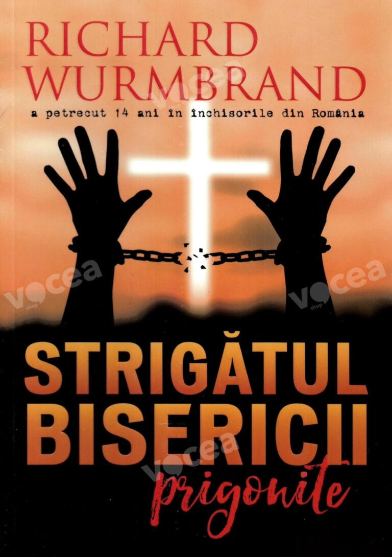 STRIGATUL BISERICII PRIGONITE - R. WURMBRAND