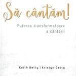 Să cântăm! Puterea transformatoare a cântării