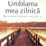 Umblarea mea zilnică