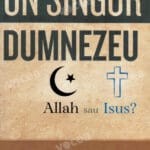 Un singur Dumnezeu - Allah sau Isus?