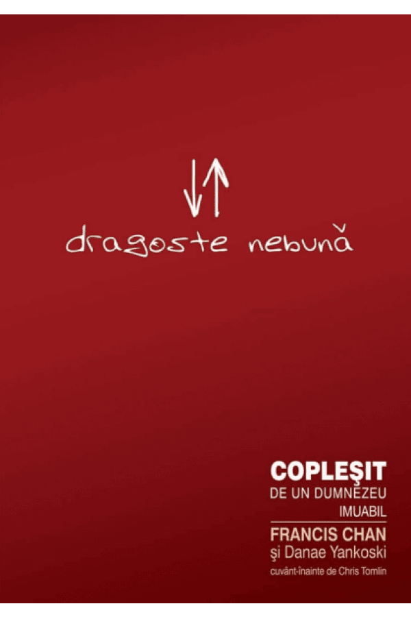 Dragoste Nebună Francis Chan