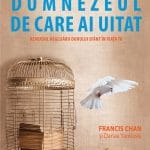 Dumnezeul de care ai uitat