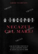A inceput necazul cel mare