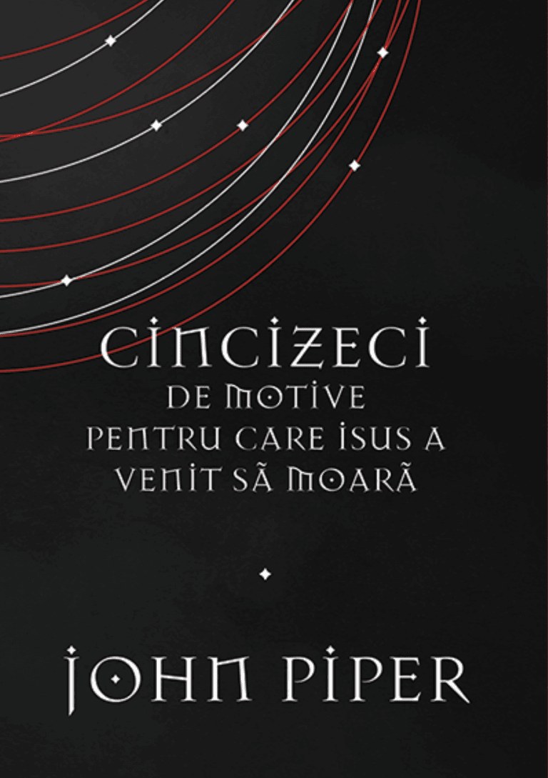 Cincizeci de motive pentru care Isus a venit să moară