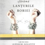 Cel sfărâmă lanțurile robiei