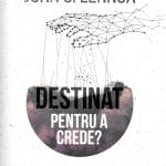 Destinat pentru a crede?