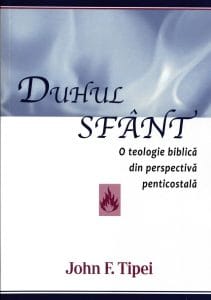 Duhul Sfânt O teologie bilblică din perspectivă penticostală