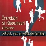 Întrebări și răspunsuri despre Celibat Sex și Viața de familie